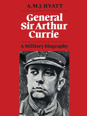 cover image of General Sir Arthur Currie